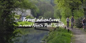 Travel adventures in rural Neath Port Talbot
